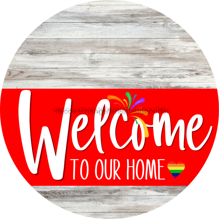 Welcome To Our Home Sign Pride Red Stripe White Wash Decoe-3907-Dh 18 Wood Round