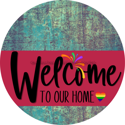 Welcome To Our Home Sign Pride Viva Magenta Stripe Petina Look Decoe-3974-Dh 18 Wood Round