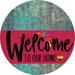Welcome To Our Home Sign Pride Viva Magenta Stripe Petina Look Decoe-3974-Dh 18 Wood Round