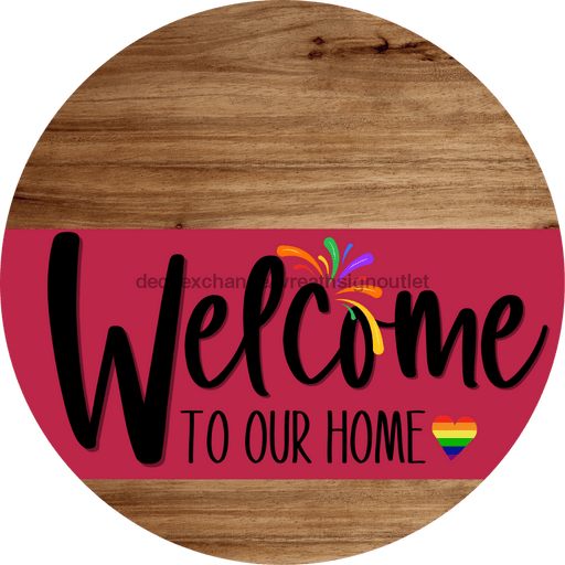 Welcome To Our Home Sign Pride Viva Magenta Stripe Wood Grain Decoe-3969-Dh 18 Round