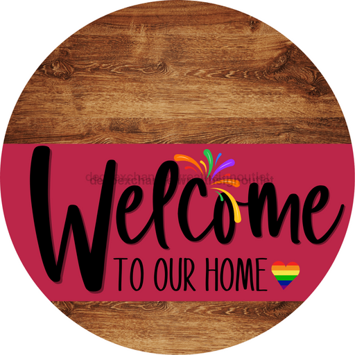 Welcome To Our Home Sign Pride Viva Magenta Stripe Wood Grain Decoe-3970-Dh 18 Round