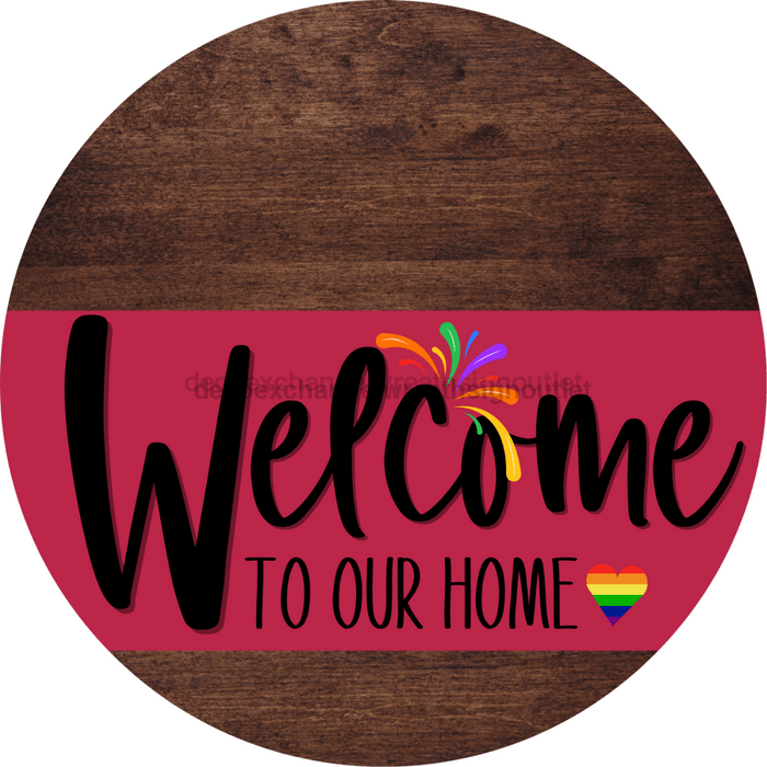 Welcome To Our Home Sign Pride Viva Magenta Stripe Wood Grain Decoe-3971-Dh 18 Round