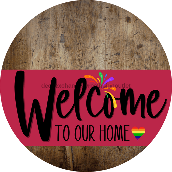 Welcome To Our Home Sign Pride Viva Magenta Stripe Wood Grain Decoe-3972-Dh 18 Round