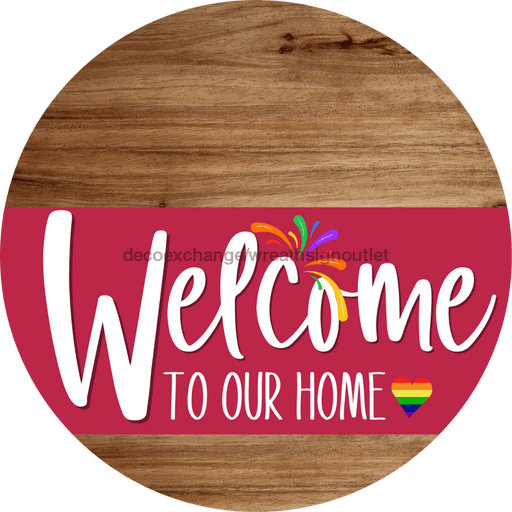 Welcome To Our Home Sign Pride Viva Magenta Stripe Wood Grain Decoe-3979-Dh 18 Round