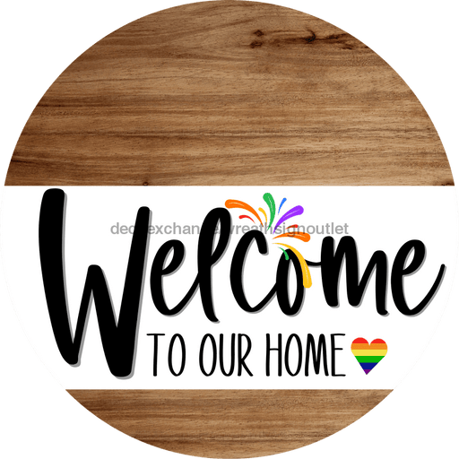 Welcome To Our Home Sign Pride White Stripe Wood Grain Decoe-3849-Dh 18 Round