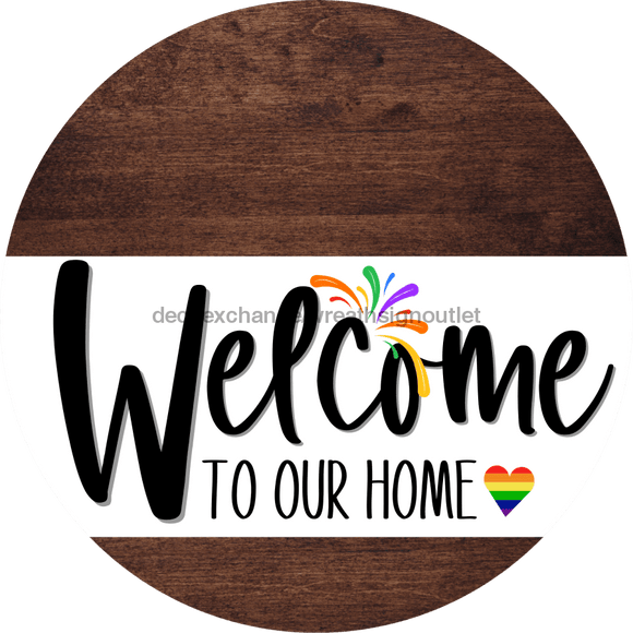 Welcome To Our Home Sign Pride White Stripe Wood Grain Decoe-3851-Dh 18 Round