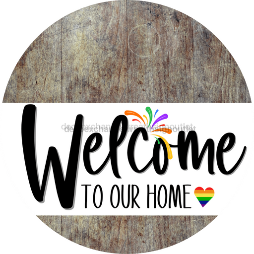 Welcome To Our Home Sign Pride White Stripe Wood Grain Decoe-3853-Dh 18 Round