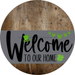 Welcome To Our Home Sign St Patricks Day Gray Stripe Wood Grain Decoe-3263-Dh 18 Round