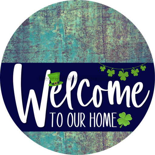 Welcome To Our Home Sign St Patricks Day Navy Stripe Petina Look Decoe-3255-Dh 18 Wood Round