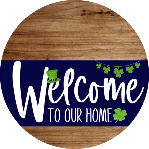 Welcome To Our Home Sign St Patricks Day Navy Stripe Wood Grain Decoe-3250-Dh 18 Round