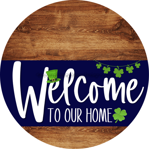 Welcome To Our Home Sign St Patricks Day Navy Stripe Wood Grain Decoe-3251-Dh 18 Round