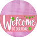 Welcome To Our Home Sign St Patricks Day Pink Stripe Stain Decoe-3337-Dh 18 Wood Round