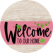 Welcome To Our Home Sign St Patricks Day Pink Stripe White Wash Decoe-3327-Dh 18 Wood Round