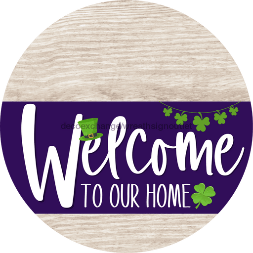 Welcome To Our Home Sign St Patricks Day Purple Stripe White Wash Decoe-3358-Dh 18 Wood Round