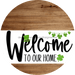 Welcome To Our Home Sign St Patricks Day White Stripe Wood Grain Decoe-3240-Dh 18 Round