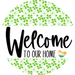 Welcome To Our Home, St Patricks Day Sign, DECOE-4023, 10" Metal Round