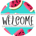 Welcome Wreath Sign, Watermelon Wreath, DECOE-4124, 10 vinyl Round