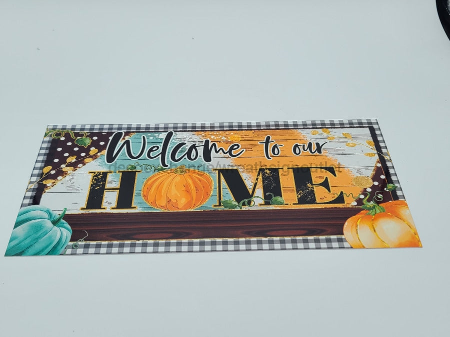 Wreath Sign, 6X12" Fall- Welcome to our Home - Metal Sign, DecoExchange, Sign For Wreath - DecoExchange