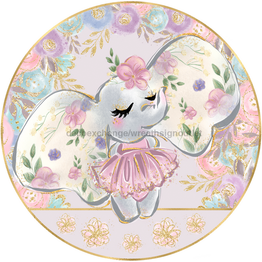 Wreath Sign, Ballerina Elephant, Round Easter Sign, Glam Easter Sign, DECOE-517, Sign For Wreath, DecoExchange - DecoExchange