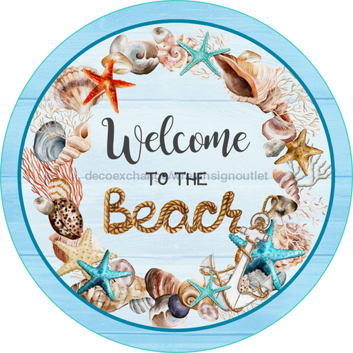 Wreath Sign, Beach Sign, Welcome To The Beach, 12" Round Metal Sign DECOE-819, Sign For Wreath, DecoExchange - DecoExchange