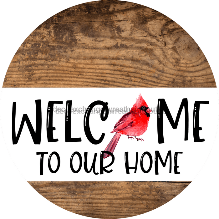 Wreath Sign Cardinal Welcome To Our Home Decoe-2328 For Round 12 metal