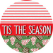 Wreath Sign, Christmas Cakes Sign, Christmas Sign, Tis The Season, DECOE-2123, Sign For Wreath, Round Sign, DecoExchange - DecoExchange®