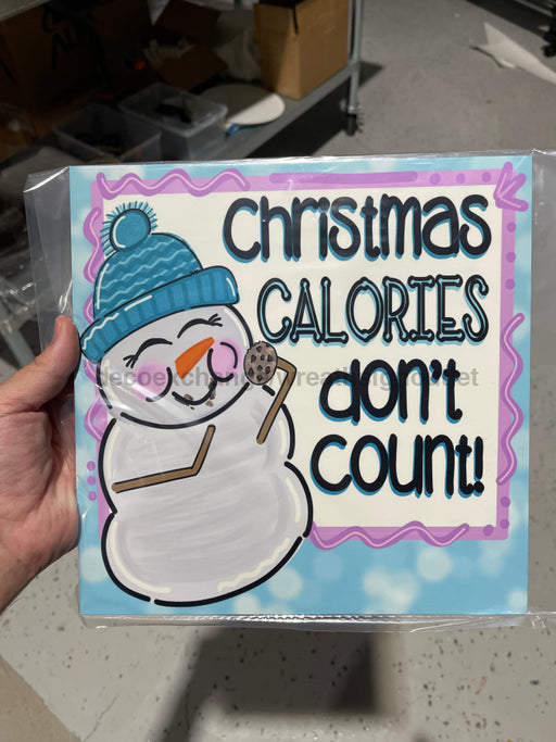 Wreath Sign, Christmas Calories Don't Count Snowman 10"x10" Metal Sign DECOE-189, Sign For Wreath, DecoExchange - DecoExchange