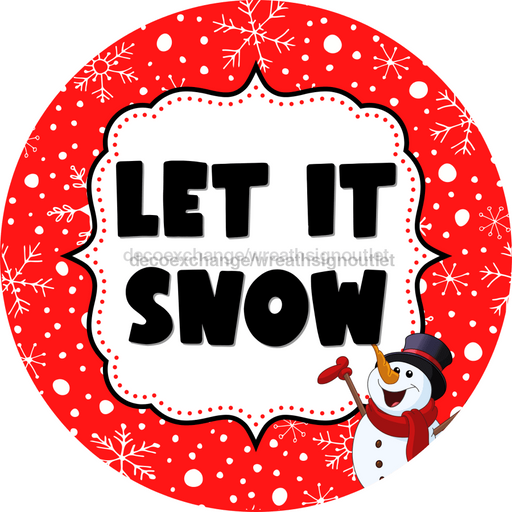 Wreath Sign Christmas Let It Snow Decoe-2410 For Round 10 Wood