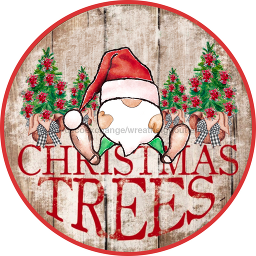 Wreath Sign, Christmas Tree Sign, Christmas Gnome, 18" Wood Round  Sign DECOE-845, Sign For Wreath, DecoExchange