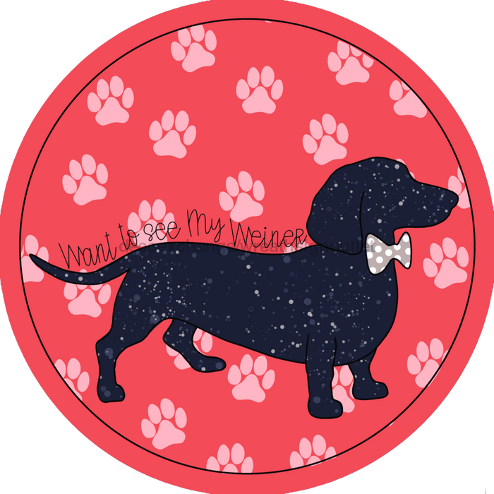 Wreath Sign, Dachshund Sign, Pet Sign, Funny Dog Sign, 10" Round Metal Sign CR-043, DecoExchange, Sign For Wreath - DecoExchange