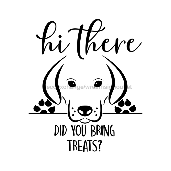 Wreath Sign, Did You Bring Streets, Dog Sign, DECOE-1037, Sign For Wreath, DecoExchange - DecoExchange®