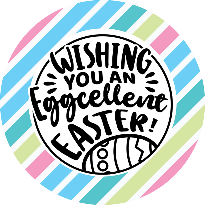 Wreath Sign, Eggcellent Easter, Round Easter Sign, Religious Easter Sign, DECOE-474, Sign For Wreath, DecoExchange - DecoExchange