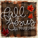 Wreath Sign, Fall - Fall For Jesus He Never Leaves 10"x10" Metal Sign DECOE-555, DecoExchange, Sign For Wreaths - DecoExchange