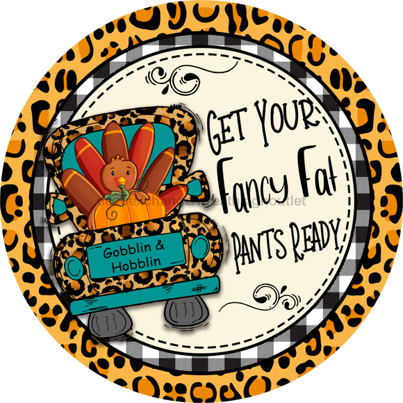 Wreath Sign, Fat Pants Ready, Funny Fall Sign, 10