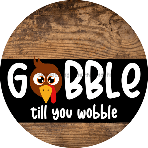 Wreath Sign Funny Fall Gobble Decoe-2332 For Round 18 Wood
