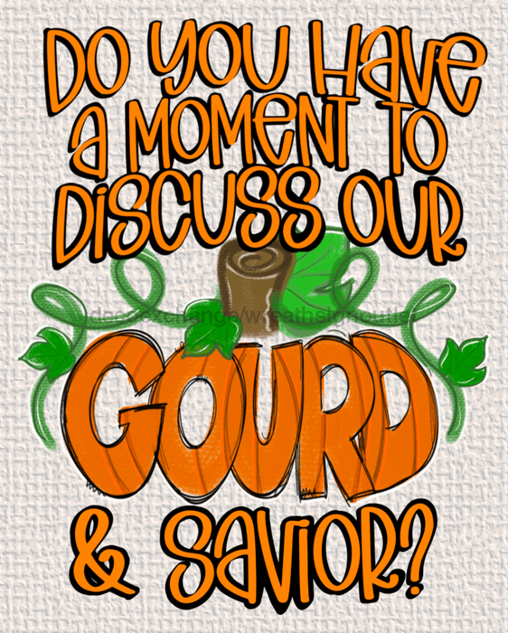 Wreath Sign, Funny Fall Sign, Gourd and Savior, 8x10" Metal Sign DECOE-689, Sign For Wreath, DecoExchange - DecoExchange