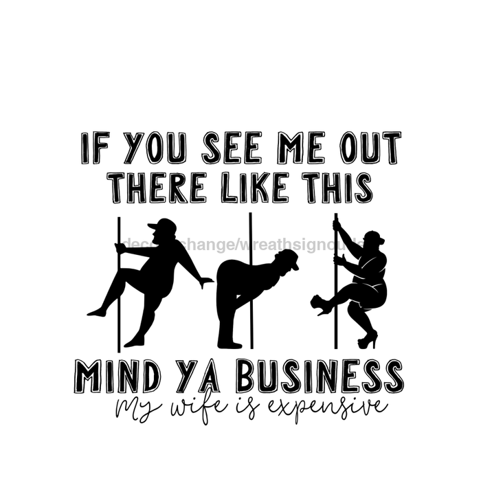 Wreath Sign, Funny Fathers Day Sign, Wife Sign, DECOE-1069, Sign For Wreath, DecoExchange - DecoExchange®