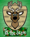 Wreath Sign, Funny Hunting Sign, Tis The Season, Deer Sign, 8x10", Metal Sign, TH-016, Sign For Wreath, DecoExchange - DecoExchange