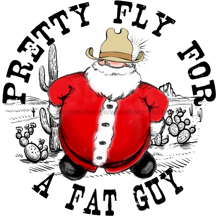 Wreath Sign, Funny Santa Sign, Pretty Fly, Christmas Sign, 12" Round Metal Sign, DECOE-959, Sign For Wreath, DecoExchange - DecoExchange