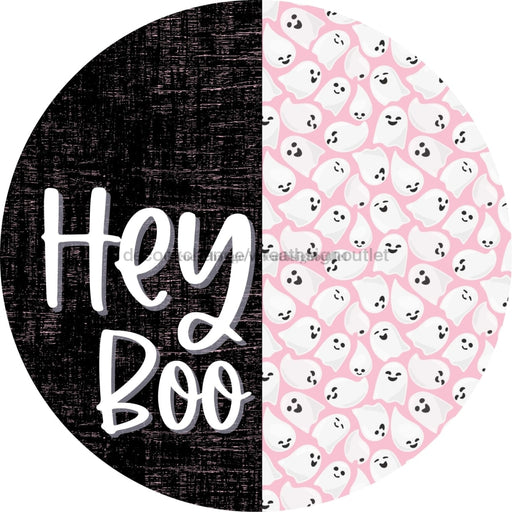 Wreath Sign Halloween Door Hanger Hey Boo Pink Ghost Decoe-2365 For Round 18 Wood