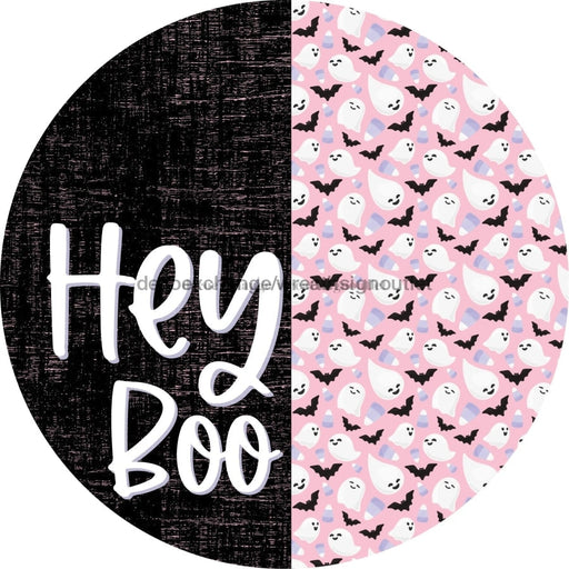 Wreath Sign Halloween Hey Boo Pink Ghost Decoe-2366 For Round 10 Wood
