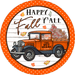 Wreath Sign, Happy Fall Yall, Truck Fall Sign, 12" Round Metal Sign DECOE-739, Sign For Wreath, DecoExchange - DecoExchange