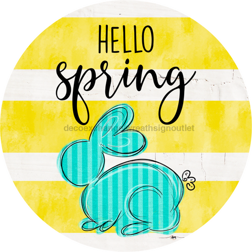 Wreath Sign, Hello Spring, Yellow Bunny, Easter, 12" Round Metal Sign DECOE-242, Sign For Wreath, DecoExchange - DecoExchange