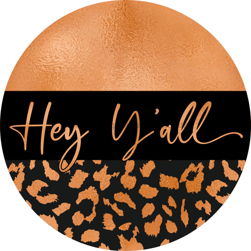 Wreath Sign, Hey Yall - Copper 10" Round Metal Sign DECOE-211, DecoExchange, Sign For Wreaths - DecoExchange