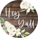 Wreath Sign, Hey Yall Sign, Everyday Wreath Sign, 12" Round Metal Sign DECOE-366, Sign For Wreath, DecoExchange - DecoExchange