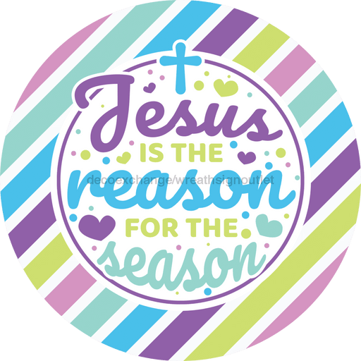 Wreath Sign, Jesus Is The Reason, Round Easter Sign, Religious Easter Sign, DECOE-471, Sign For Wreath, DecoExchange - DecoExchange