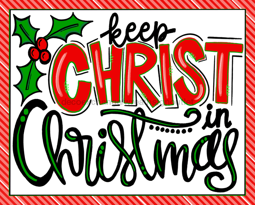 Wreath Sign, Keep Christ in Christmas Sign, 8x10",Metal Sign DECOE-919, Sign For Wreath, DecoExchange - DecoExchange
