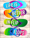 Wreath Sign, Life Is Better In Flip Flops, Summer Sign, 8x10"Metal Sign DECOE-572, Sign For Wreath, DecoExchange - DecoExchange