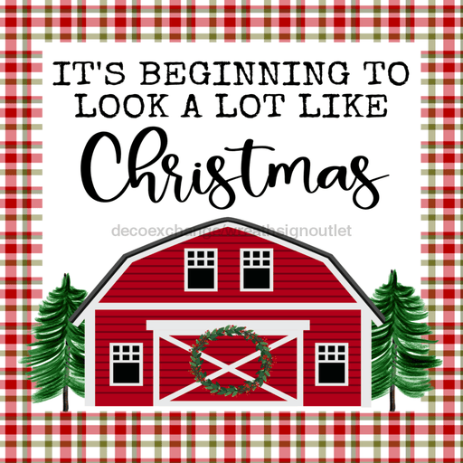 Wreath Sign, Look A Lot Like Christmas Barn Metal Sign 10"x10" Wilshire Collections Exclusive Design WC-008, Sign For Wreath, DecoExchange - DecoExchange