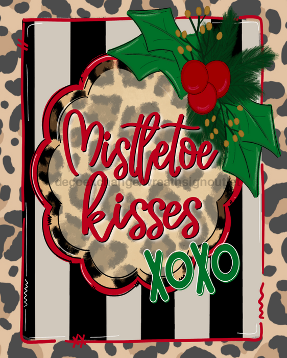 Wreath Sign, Mistletoe Kisses, Leopard Christmas Sign, 8x10" Metal Sign DECOE-794, Sign For Wreath, DecoExchange - DecoExchange